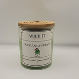 Don't Be A Grinch | 9oz Soy Candle