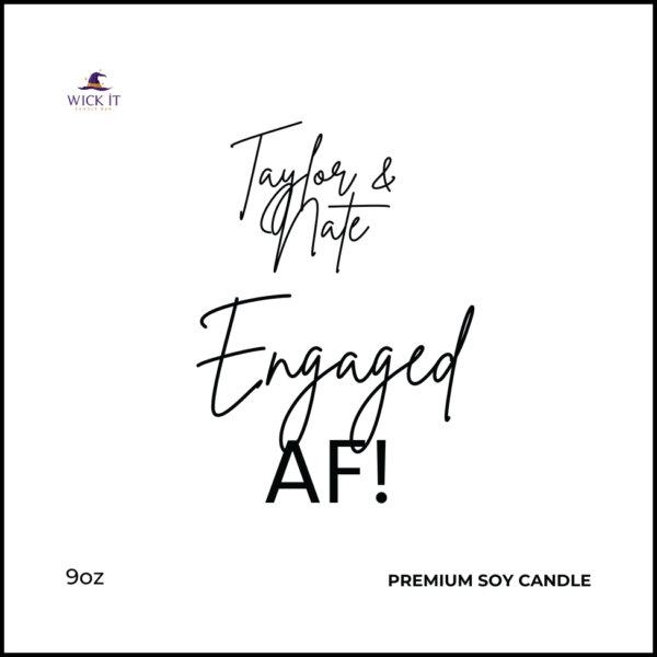 Engaged AF Custom Candle & Wax Melts