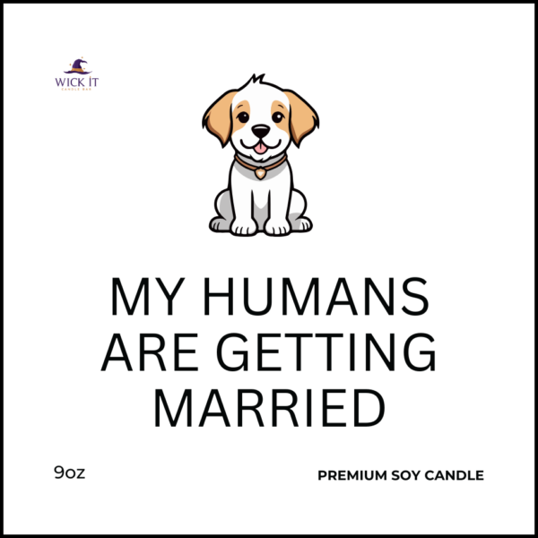 My Humans Are Getting Married Custom Candle & Wax Melts