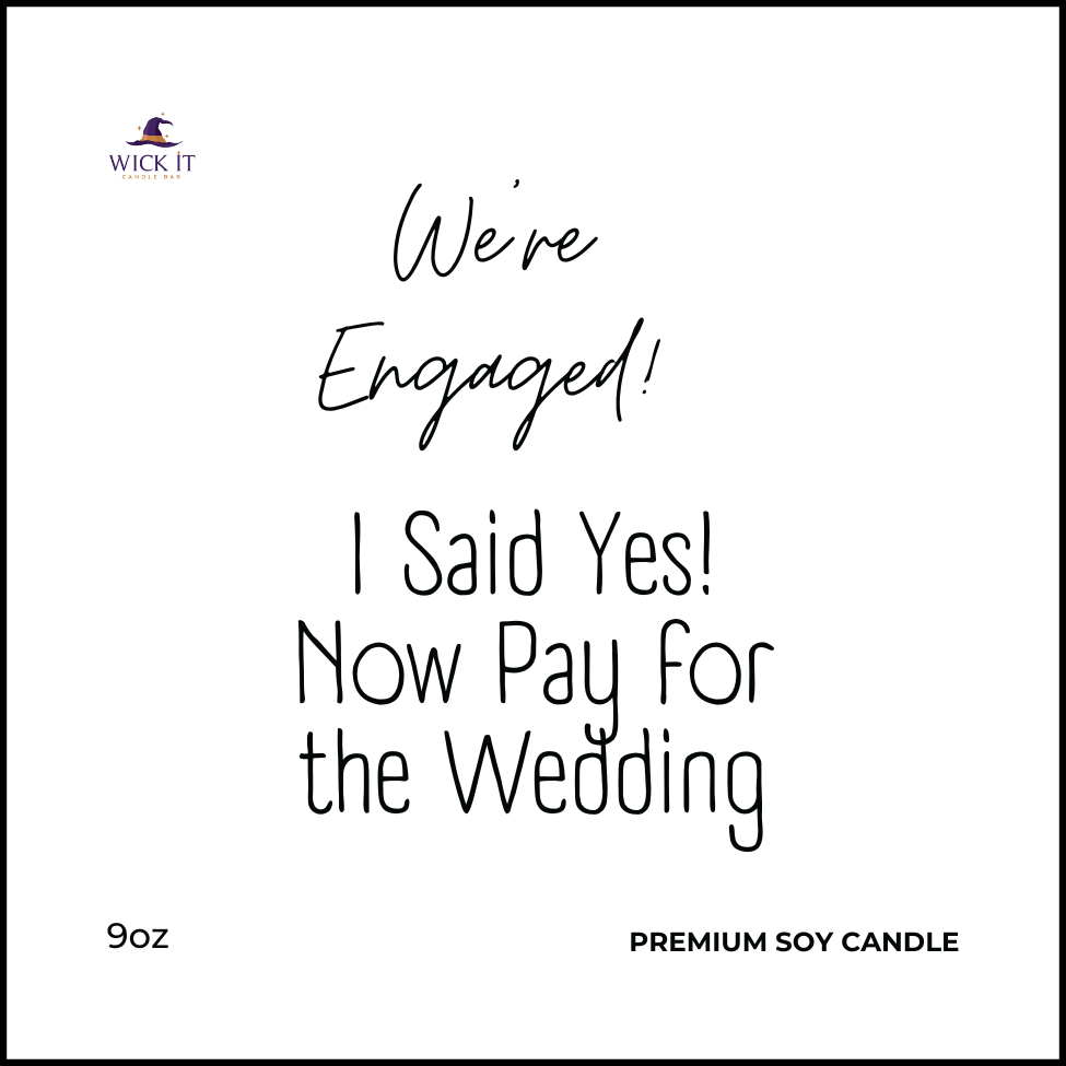 We're Engaged I Said Yes Custom Candle & Wax Melts